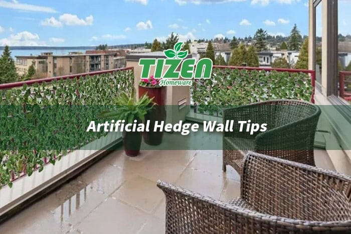 Create a Private Oasis with These Top Tips for Artificial Hedge WallsArtificial Hedge Wall Tips